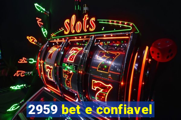 2959 bet e confiavel